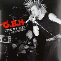 G.B.H. – Give Me Fire Live At The Showplace, Dover, Nj, July 17th, 1983